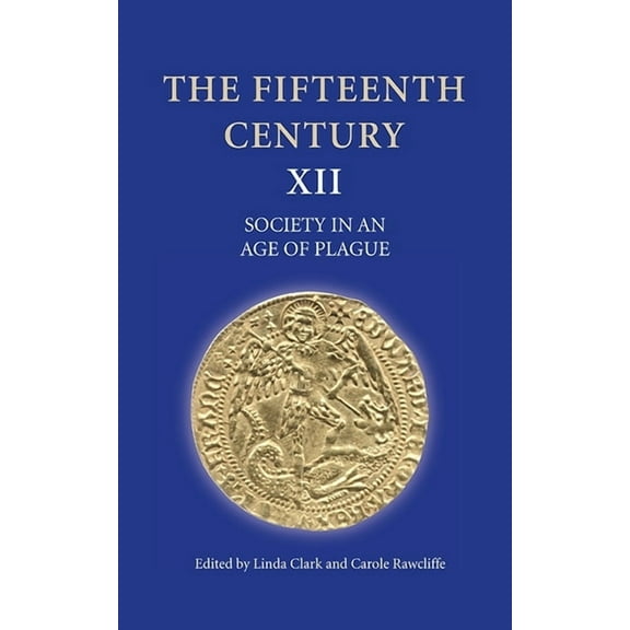Fifteenth Century The Fifteenth Century XII: Society in an Age of Plague, Book 12, (Hardcover)