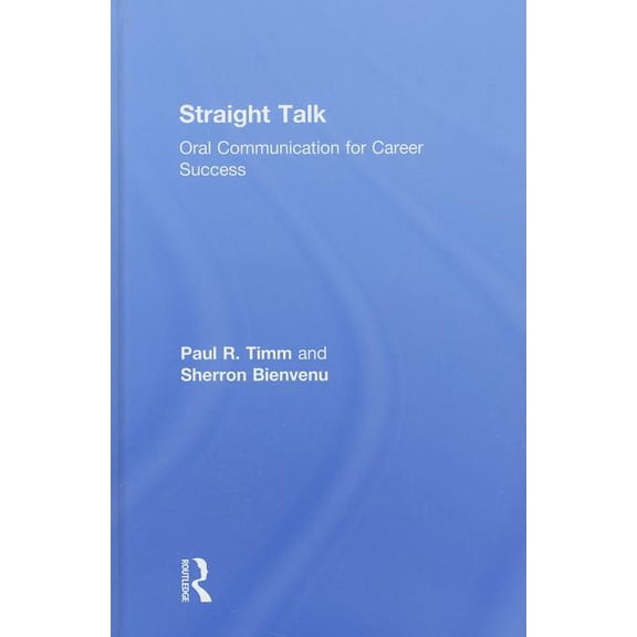 Straight Talk: Oral Communication for Career Success, (Hardcover)