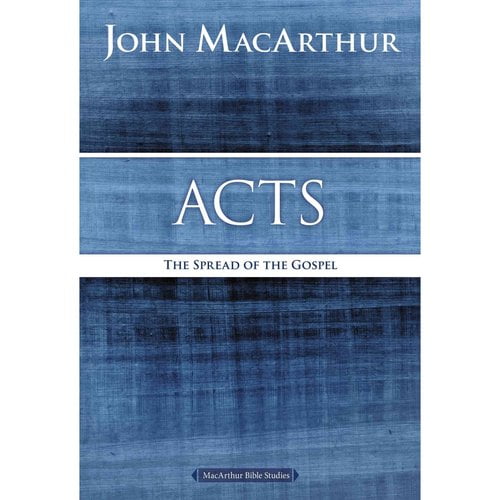 MacArthur Bible Studies Acts: The Spread of the Gospel, (Paperback)