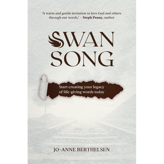 Swansong: Start Creating Your Legacy of Life-Giving Words Today, (Paperback)