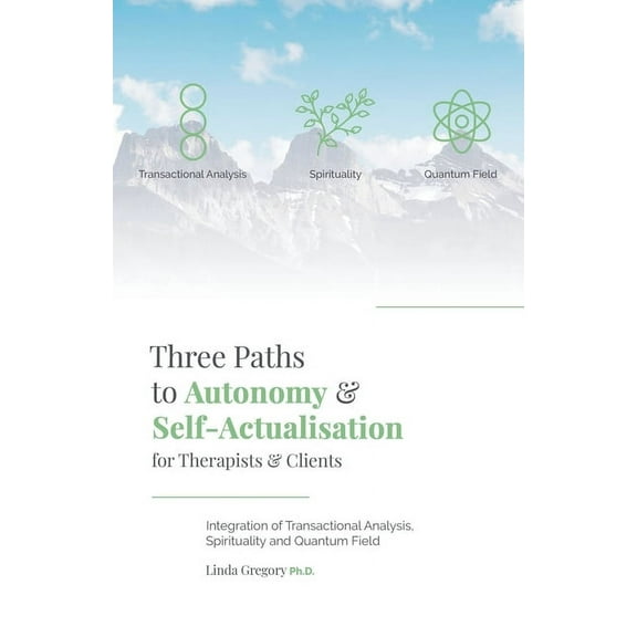 Three Paths to Autonomy and Self-Actualisation, (Paperback)