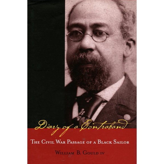 Diary of a Contraband: The Civil War Passage of a Black Sailor, (Paperback)