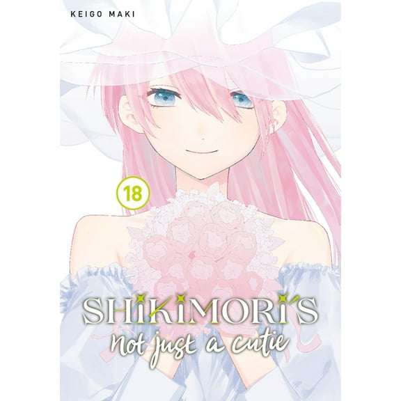 Shikimori's Not Just a Cutie Shikimori's Not Just a Cutie 18, (Paperback)