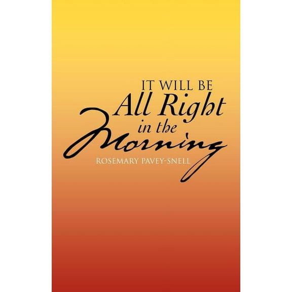 It Will Be All Right in the Morning (Paperback)