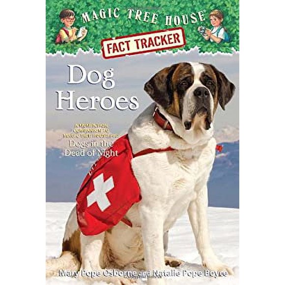 Dog Heroes : A Nonfiction Companion to Magic Tree House Merlin Mission #18: Dogs in the Dead of Night 9780375860126 Used / Pre-owned