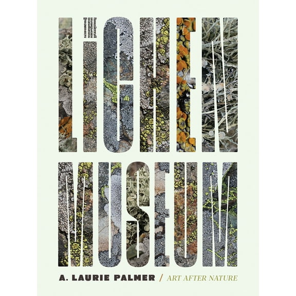 Art After Nature The Lichen Museum, (Paperback)