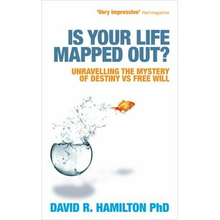Is Your Life Mapped Out? : Unravelling the Mystery of Destiny vs Free Will, Used [Paperback]