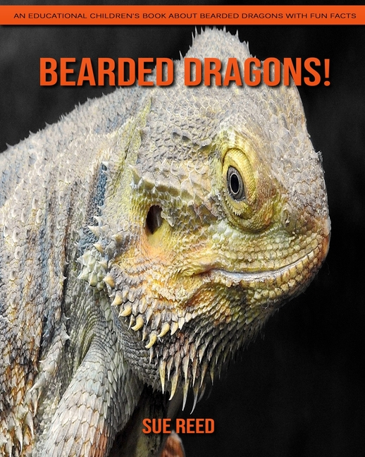 Bearded dragons! An Educational Children's Book about Bearded dragons with Fun Facts (Paperback