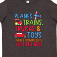 thumbnail image 4 of Inktastic Planes Trains Trucks and Toys Nothing Quite Like Little Boys Boys Toddler T-Shirt, 4 of 5