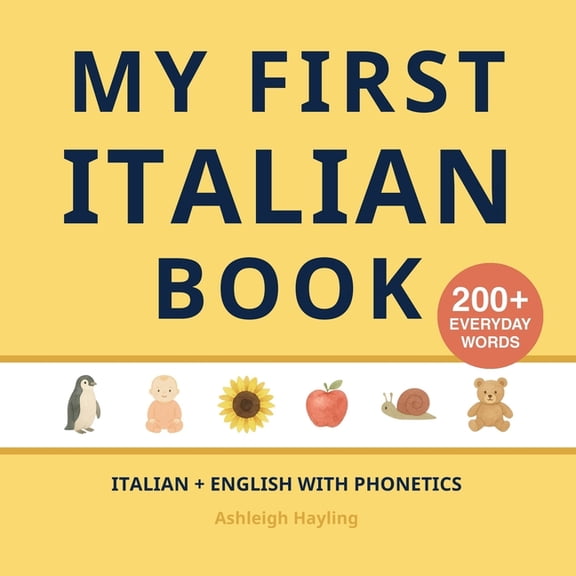 My First Italian Book: Bilingual Italian-English first words book with Phonetics, (Paperback)