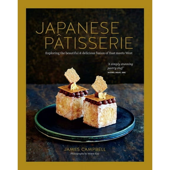 Japanese Patisserie: Exploring the Beautiful and Delicious Fusion of East Meets West, (Hardcover)