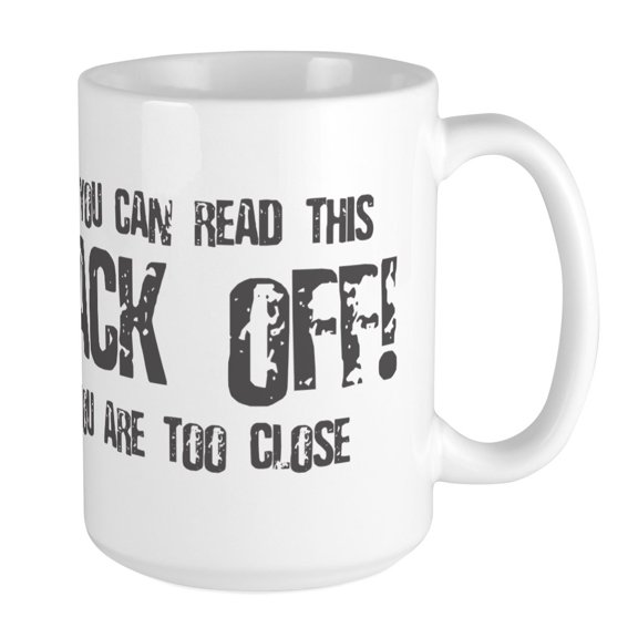 CafePress - If You Can Read This Back Off! Large Mug - 15 oz Ceramic Large Mug