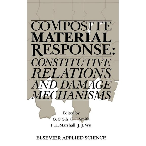 Composite Material Response: Constitutive Relations and Damage Mechanisms, (Hardcover)