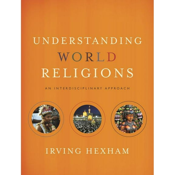 Understanding World Religions: An Interdisciplinary Approach, (Hardcover)