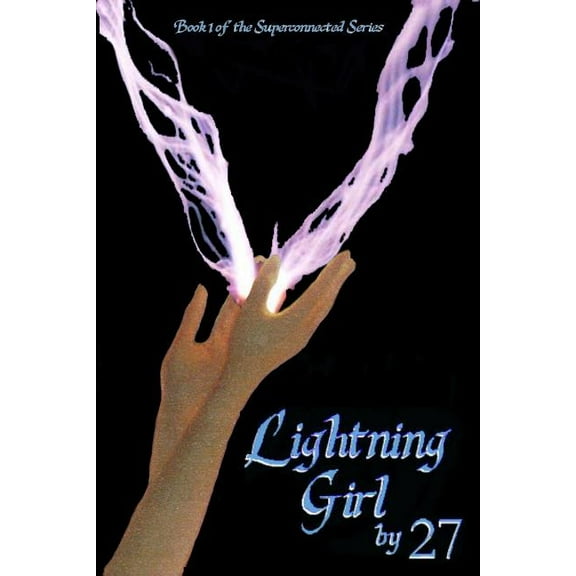 Lightning Girl : Superconnected Book 1 (Paperback)