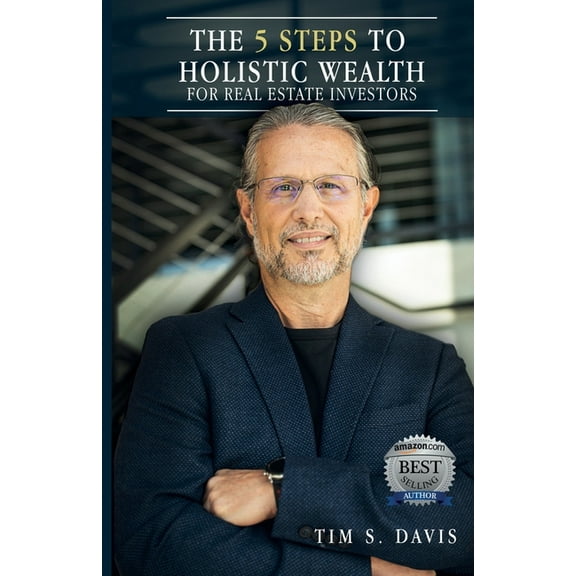 The 5 Steps To Holistic Wealth (Paperback)