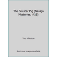 thumbnail image 1 of Pre-Owned The Sinister Pig (Navajo Mysteries, #16) (Mass Market Paperback) 0061137251 9780061137259, 1 of 1