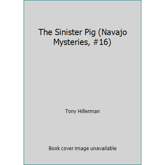 Pre-Owned The Sinister Pig (Navajo Mysteries, #16) (Mass Market Paperback) 0061137251 9780061137259