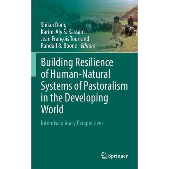 Building Resilience of Human-Natural Systems of Pastoralism in the Developing World: Interdisciplinary Perspectives, (Hardcover)