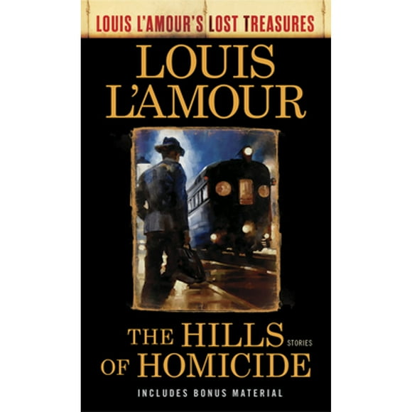 Pre-Owned The Hills of Homicide (Louis l'Amour's Lost Treasures): Stories (Paperback 9781984817891) by Louis L'Amour