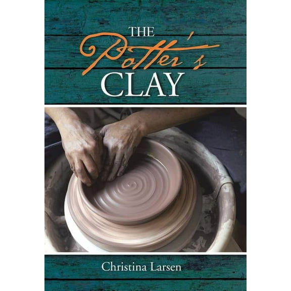 The Potter's Clay (Hardcover)