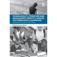 thumbnail image 1 of Pre-Owned Young Adult Literature and Adolescent Identity Across Cultures and Classrooms: Contexts for the Literary Lives of Teens (Paperback) 0415876990 9780415876995, 1 of 1