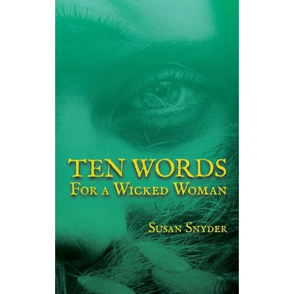 Ten Words for a Wicked Woman, (Paperback)