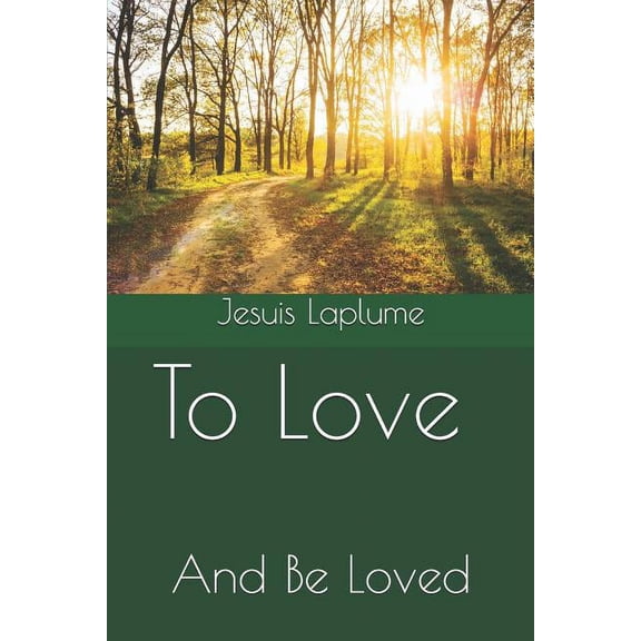 To Love: And Be Loved, (Paperback)