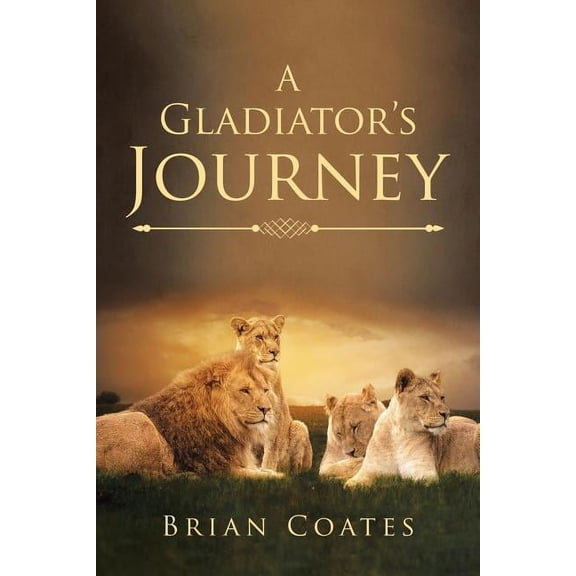 A Gladiator's Journey, (Paperback)