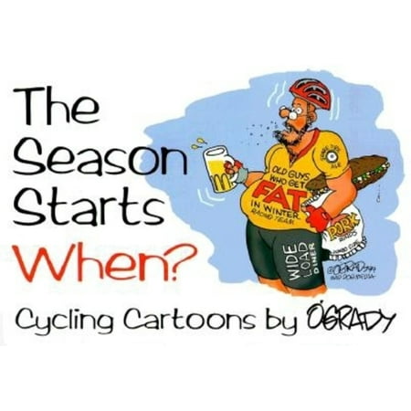 The Season Starts When? Cycling Cartoons By O'Grady, Used [Paperback]