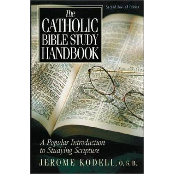 Pre-Owned The Catholic Bible Study Handbook: A Popular Introduction to Studying Scripture (Second Revised Edition) (Paperback) 1569552673 9781569552674
