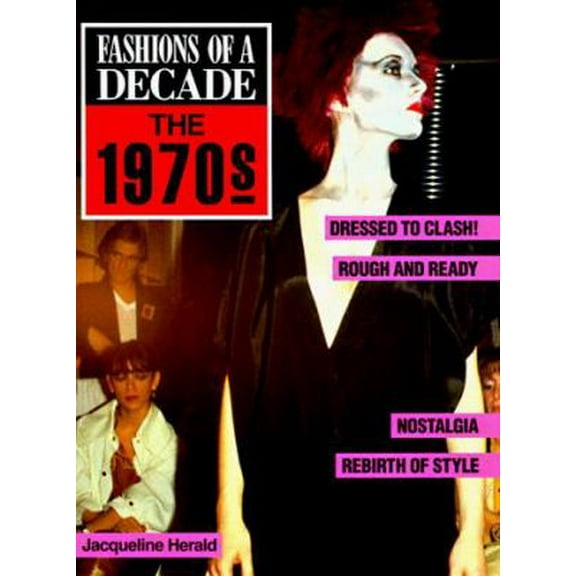 Pre-Owned Fashions of a Decade : The 1970s 9780816024704 Used