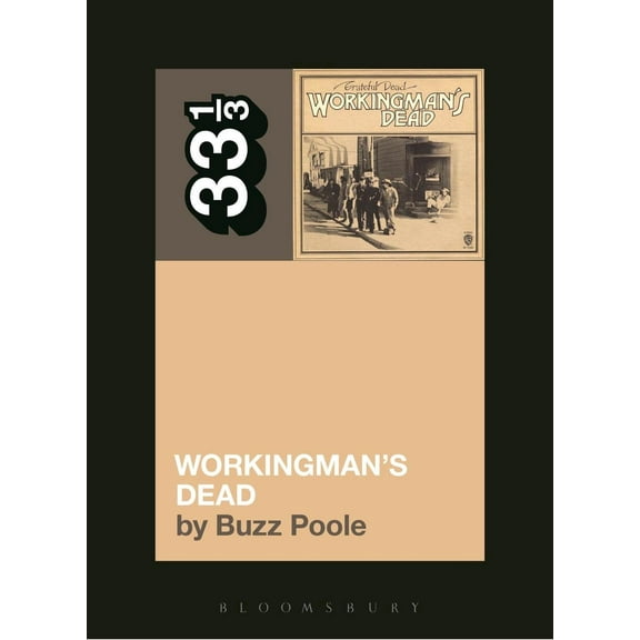 33 1/3: Grateful Dead's Workingman's Dead (Paperback)