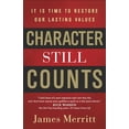 thumbnail image 1 of Pre-Owned Character Still Counts: It Is Time to Restore Our Lasting Values Paperback, 1 of 1
