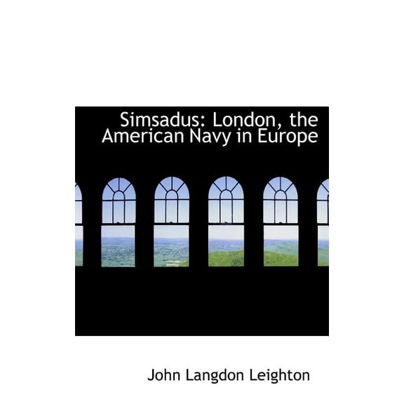 Simsadus : London, the American Navy in Europe (Hardcover)