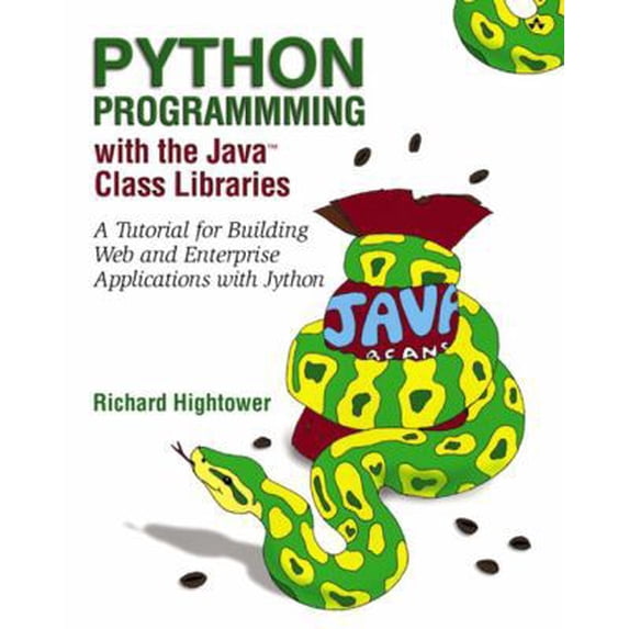 Pre-Owned Python Programming with the Java Class Libraries: A Tutorial for Building Web and Enterprise Applications with Jython (Paperback) 0201616165 9780201616163