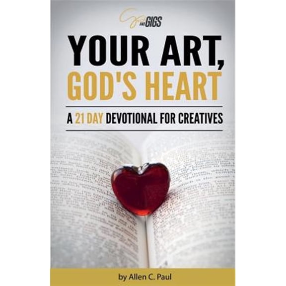 Pre-Owned Your Art, God's Heart: A 21 Day Devotional for Creatives (Paperback)