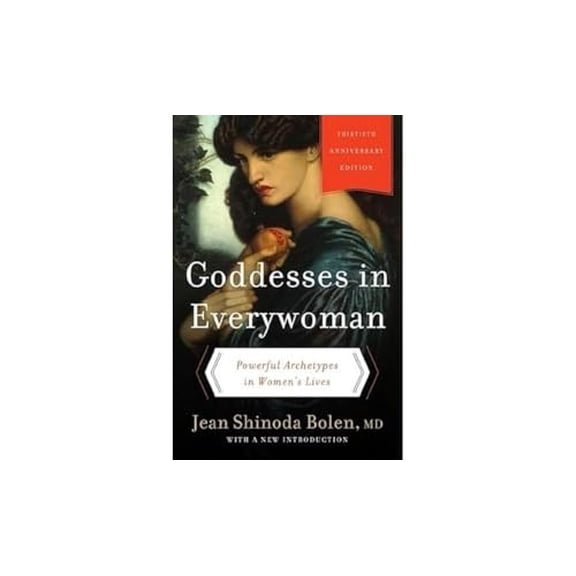 Pre-Owned Goddesses in Everywoman: Powerful Archetypes in Women's Lives (Paperback) 0062321129 9780062321121