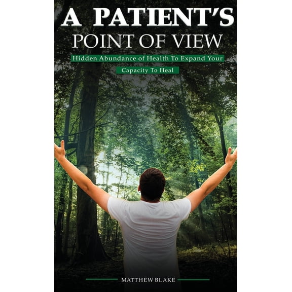 A Patient's Point of View, (Hardcover)