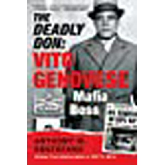 The Deadly Don : Vito Genovese, Mafia Boss (Paperback)