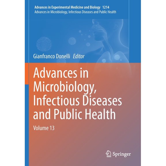 Advances in Microbiology, Infectious Diseases and Public Health: Volume 13, (Paperback)