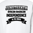 thumbnail image 3 of Inktastic African American Independence Juneteenth Adult Sweatshirt, 3 of 4