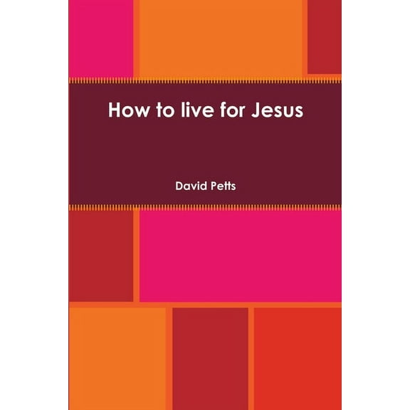 How to live for Jesus, (Paperback)