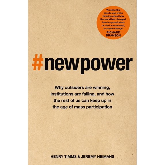 Pre-Owned New Power: Why outsiders are winning, institutions are failing, and how the rest of us can keep up in the age of mass participation (Paperback) 1509814205 9781509814206
