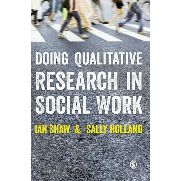 Doing Qualitative Research in Social Work, (Hardcover)
