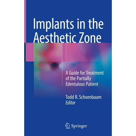 UPC: 9783319726007 | Implants in the Aesthetic Zone: A Guide for Treatment of the Partially Edentulous Patient (Hardcover)