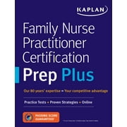 Kaplan Test Prep: Family Nurse Practitioner Certification Prep Plus : Proven Strategies + Content Review + Online Practice (Paperback)