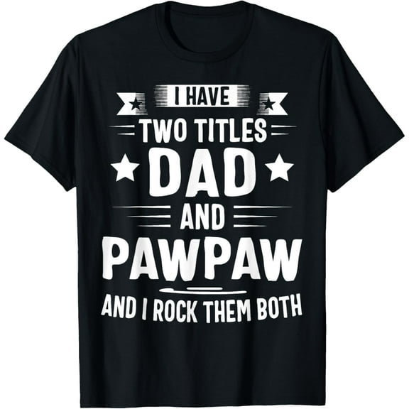 Pawpaw Shirt Pawpaw Shirts For Men Dad And Pawpaw T-Shirt100%cotton