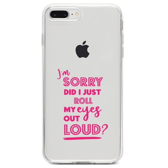 DistinctInk Clear Shockproof Hybrid Case for iPhone 7 PLUS / 8 PLUS (5.5" Screen) TPU Bumper Acrylic Back Tempered Glass Screen Protector - I'm Sorry Did I Just Roll My Eyes Out Loud - Pink