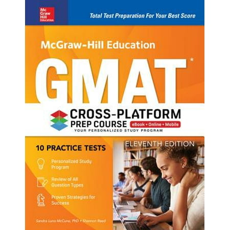 McGraw-Hill Education GMAT Cross-Platform Prep Course, Eleventh